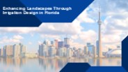 Enhancing Landscapes Through Irrigation Design in Florida