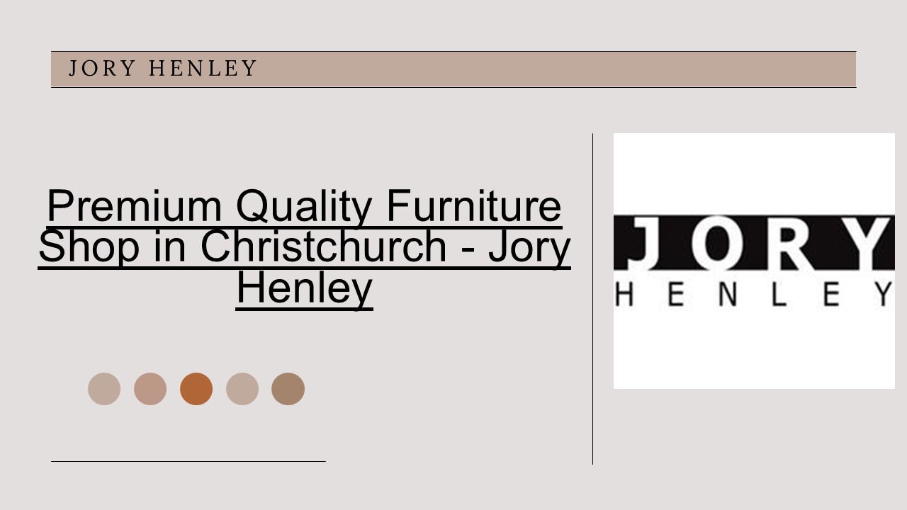 Best Quality Furniture Shop Christchurch - Jory Henley
