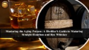 The Science and Tradition of Whiskey Aging