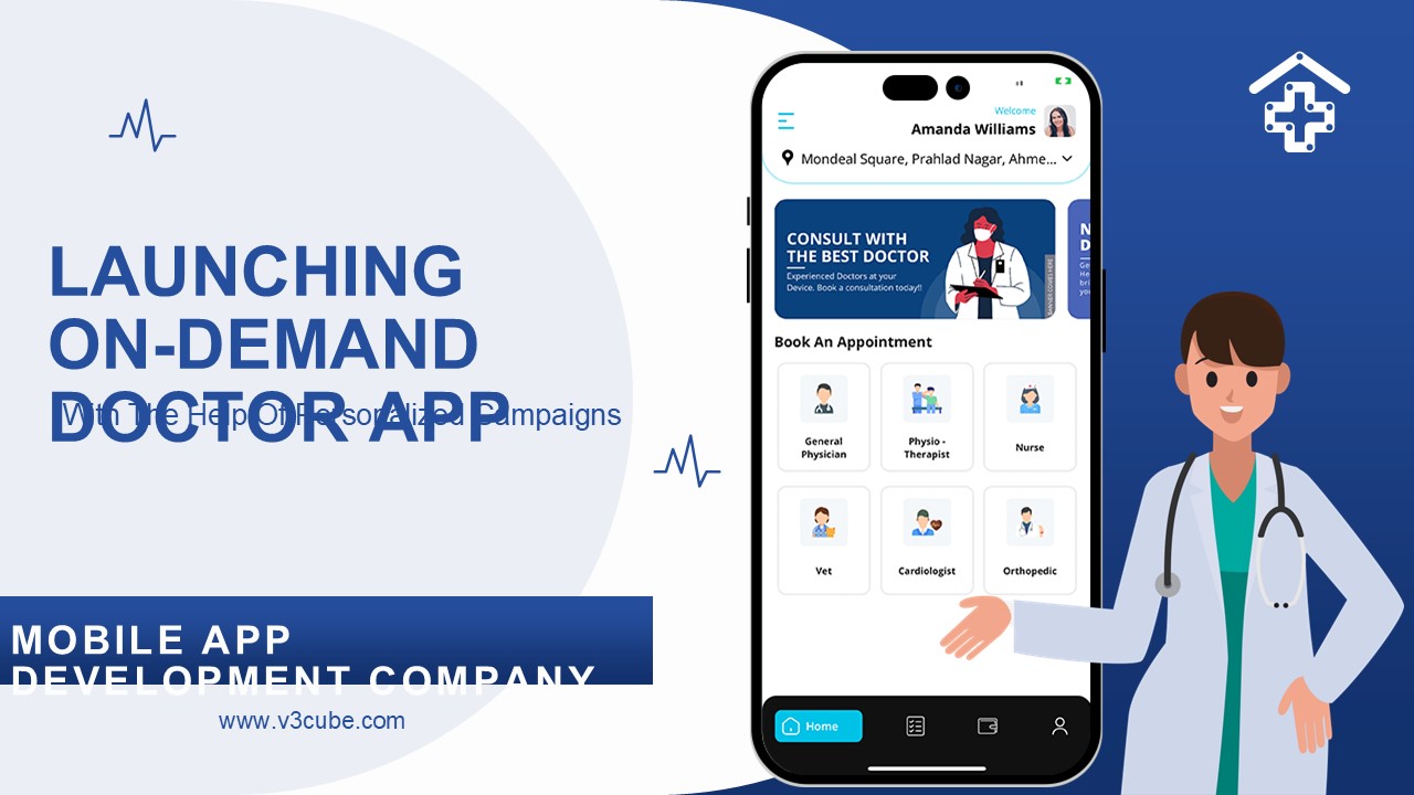Launching On-Demand Doctor App With The Help Of Personalized Campaigns