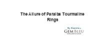 The Allure of Paraíba Tourmaline Rings