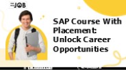 SAP COURSE WITH PLACEMENT : CHOOSE THE RIGHT CAREER