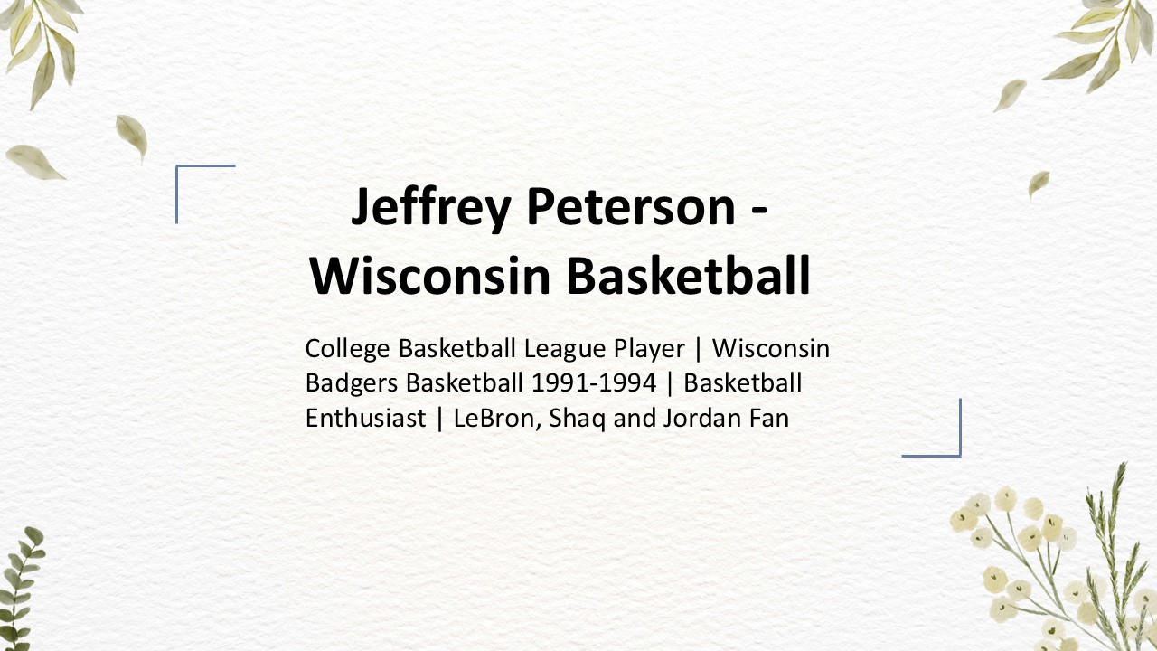 Jeffrey Peterson - Wisconsin - A Fearless Pathmaker