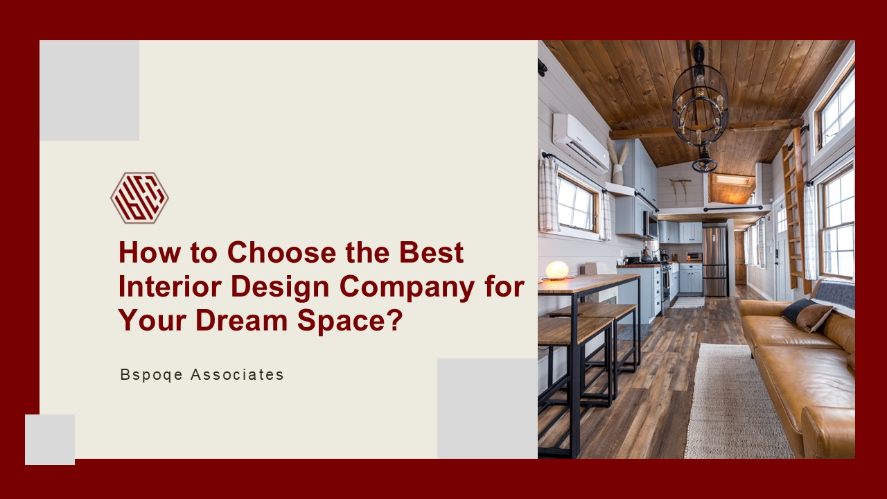 How to Select the Best Interior Design Company for Your Dream Home ...