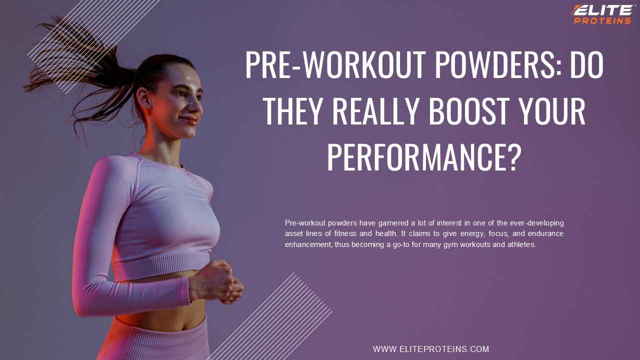 Pre-Workout Powders: Do They Really Boost Your Performance?