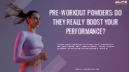 Pre-Workout Powders: Do They Really Boost Your Performance?