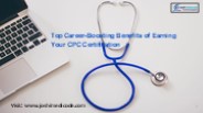 Top Career-Boosting Benefits of Earning Your CPC Certification