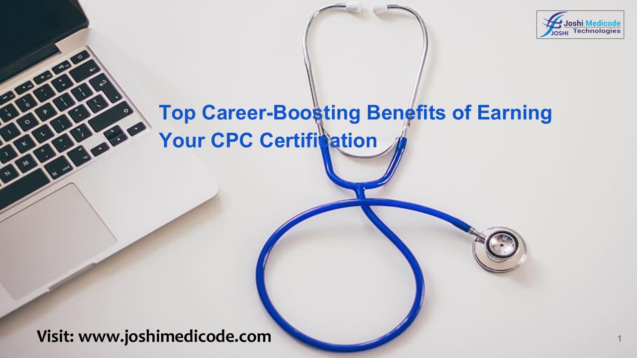 Top Career-Boosting Benefits of Earning Your CPC Certification (1)