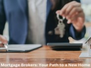 Mortgage Brokers: Your Path to a New Home