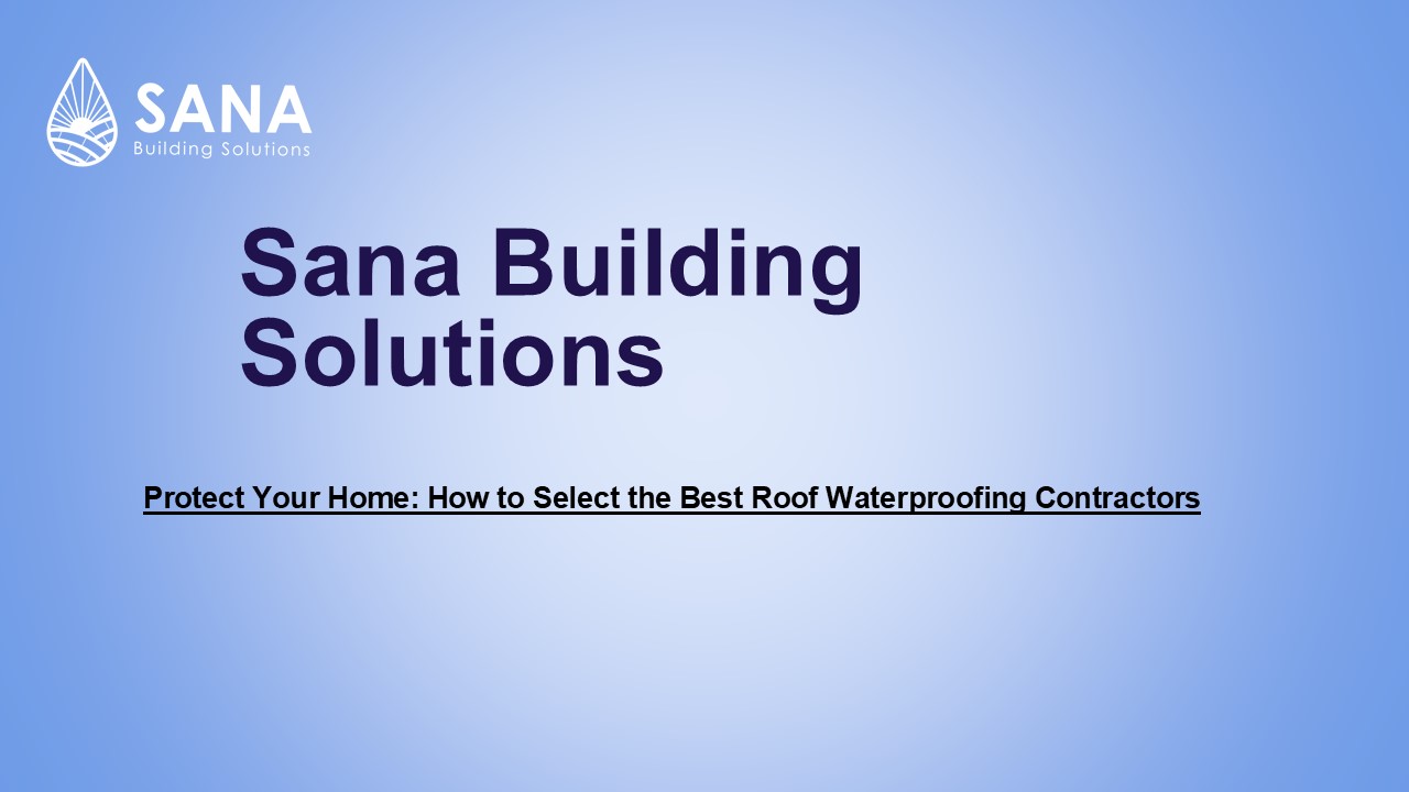Roof Waterproofing Contractors, Coimbatore - Sana Building Solution