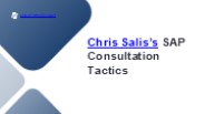 Chris Salis’s SAP Consultation Tactics