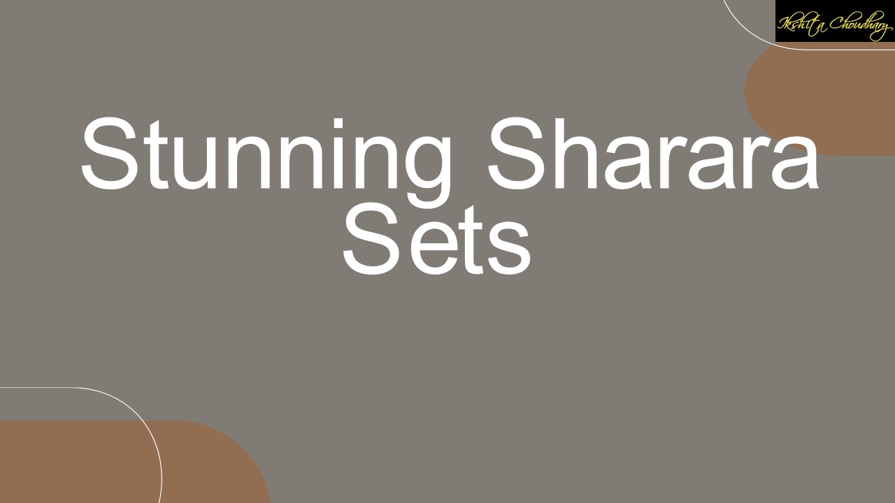 Stunning Sharara Sets