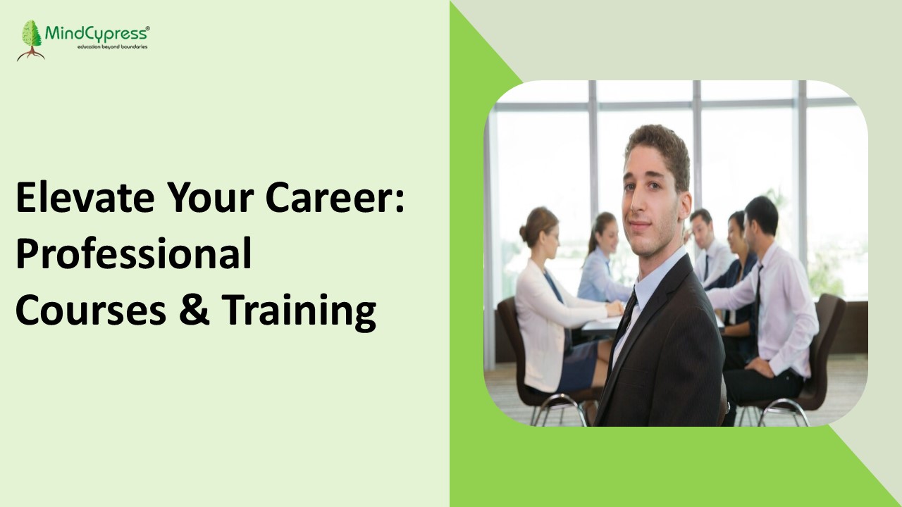 Elevate Your Career: Professional Courses & Training