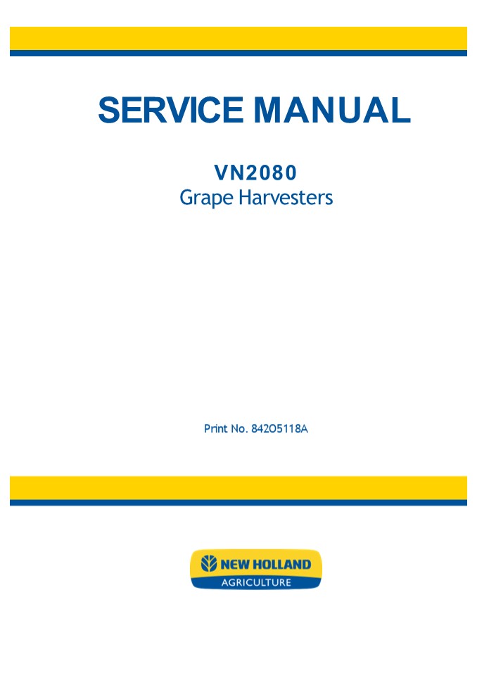 New Holland VN2080 Grape Harvester Service Repair Manual Instant Download