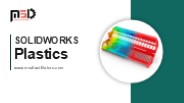 Optimize Plastic Part Design with SOLIDWORKS Plastics