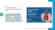 Gallstones Pain – What Do You Feel?