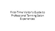 First-Time Visitor's Guide to Professional Tanning Salon Experiences