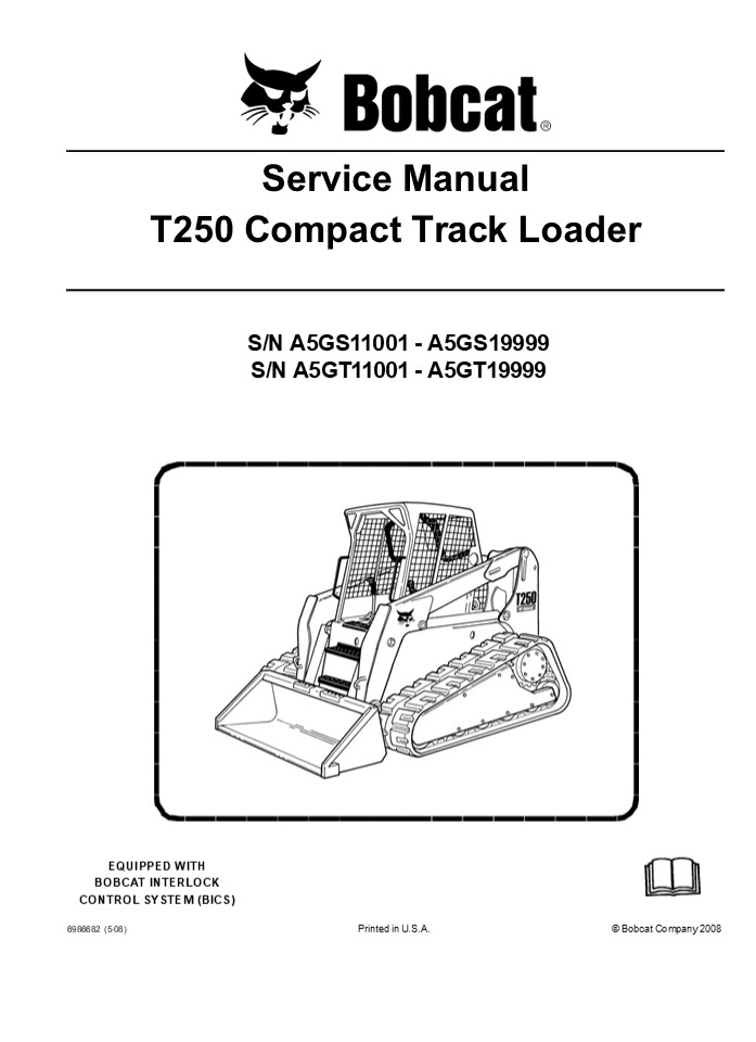 BOBCAT T250 COMPACT TRACK LOADER Service Repair Manual Instant Download (SN A5GS11001-A5GS19999)