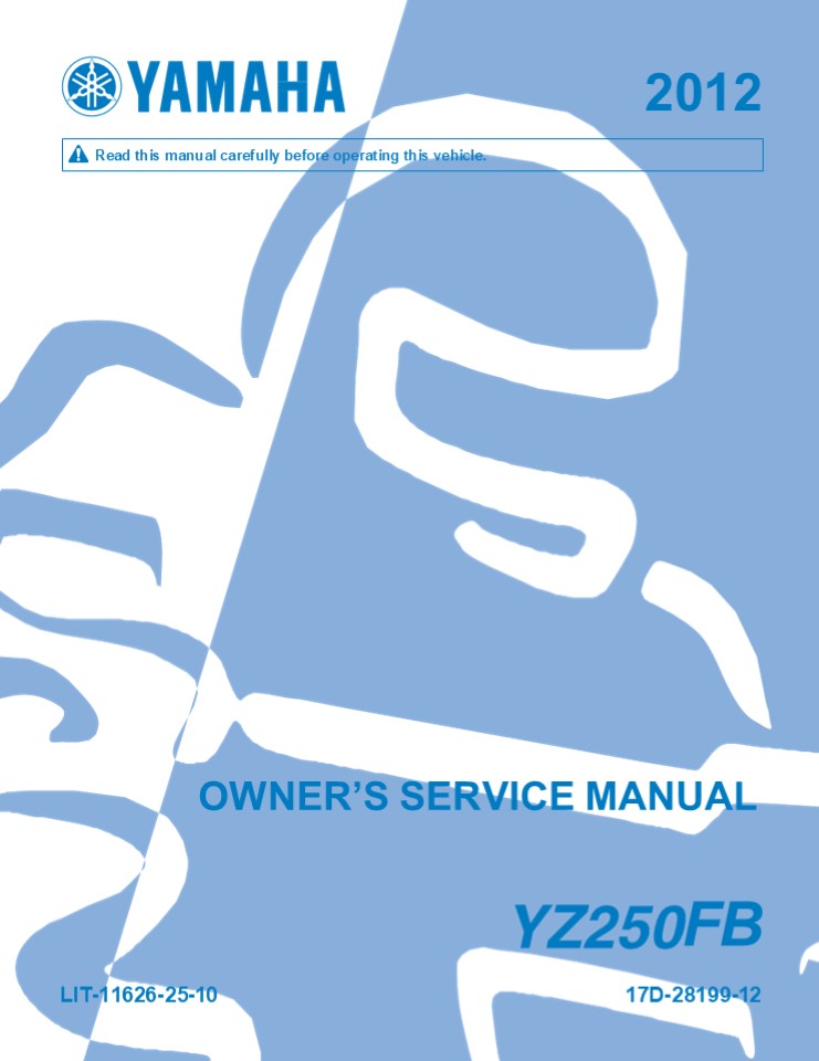 2012 Yamaha YZ250FB Service Repair Manual Instant Download (LIT-11626-25-10)