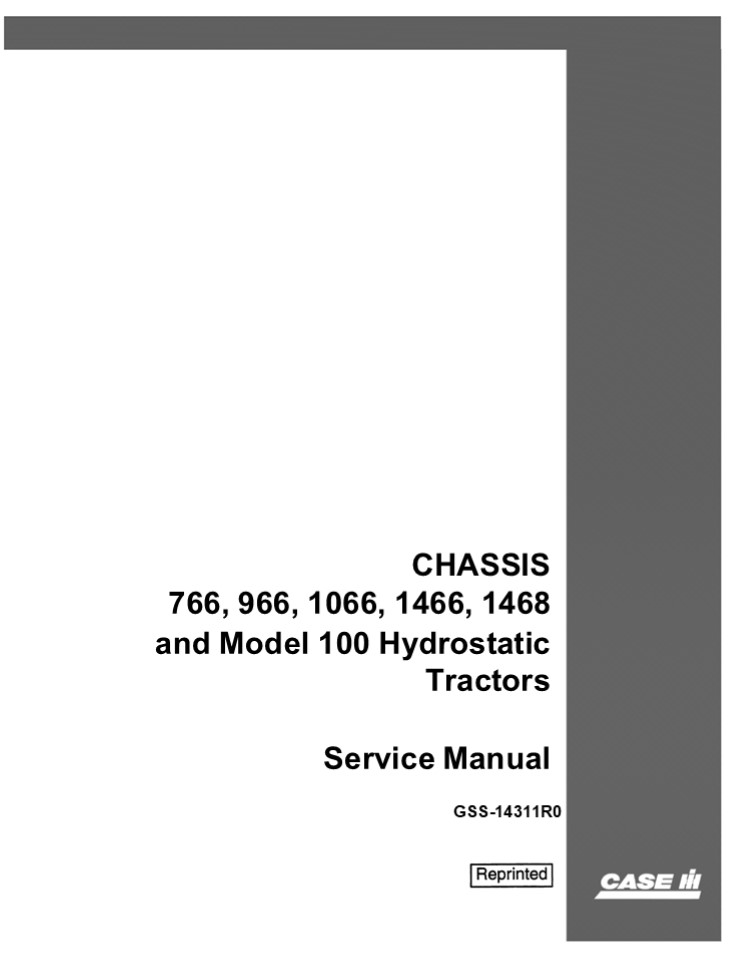 CASE IH Chassis 766, 966, 1066, 1466, 1468 and Model 100 Hydrostatic Tractors Service Repair Manual Instant Download (Part Number GSS14311R0)
