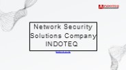 Network Security Solutions Company - www.indoteq.in