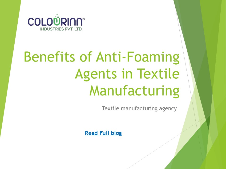 Benefits of Anti-Foaming Agents in Textile Manufacturing