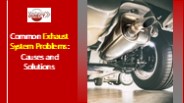 Common Exhaust System Problems Causes and Solutions