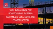 WSL India Ringlock Scaffolding System