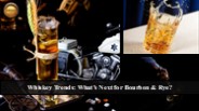 Premiumization: The Future of Whiskey