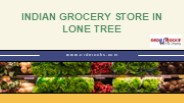 Indian Grocery store in Lone Tree