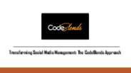 Transforming Social Media Management: The CodeBlends Approach
