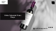 Vinho Cabernet Franc Preço