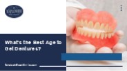What’s the Best Age to Get Dentures?