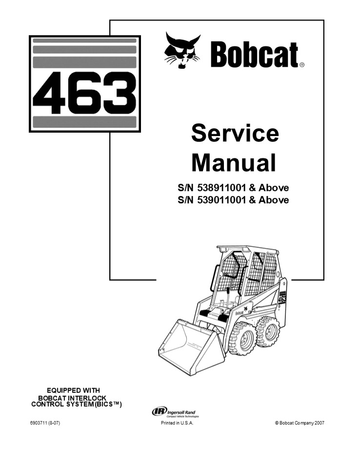 BOBCAT 463 SKID STEER LOADER Service Repair Manual Instant Download (SN 538911001 & Above)