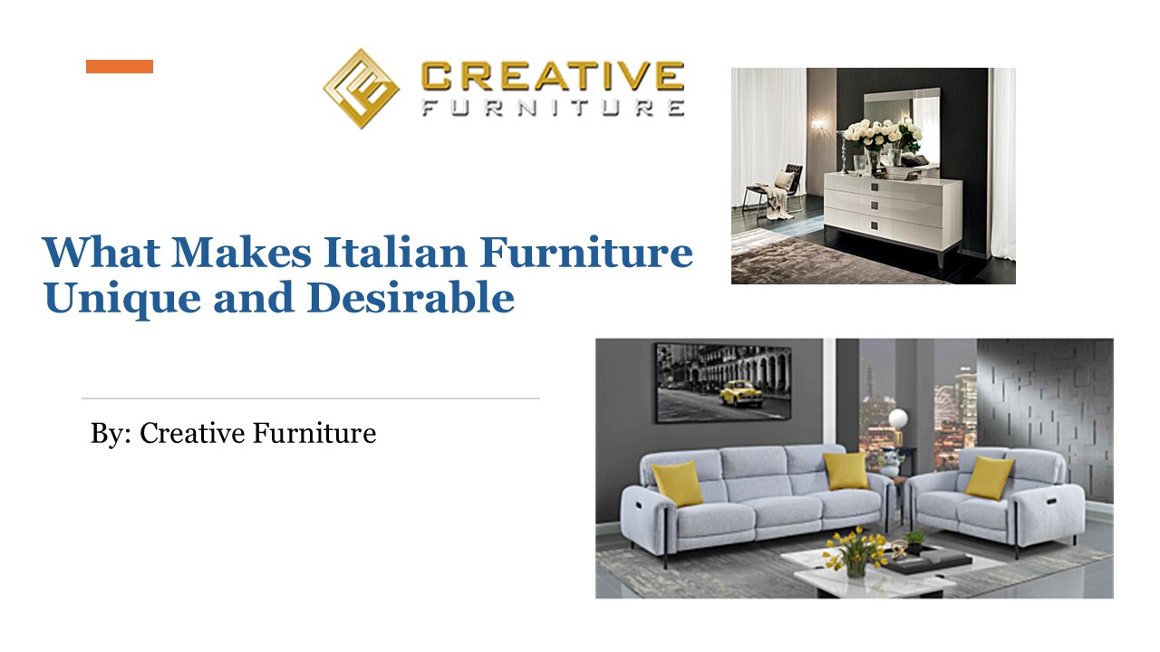 What Makes Italian Furniture Unique and Desirable