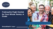 Finding the Right Family Dentist: A Comprehensive Guide