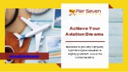 Pier Seven: Leading Indian Pilot Training Institute