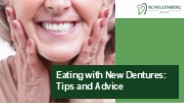 Tips for Eating with New Dentures Comfortably