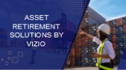 Asset Retirement Solutions by Vizio