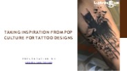 Taking Inspiration From Pop Culture For Tattoo Designs