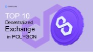 Top 10 Decentralized Exchanges on Polygon Blockchain in 2025