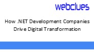How .NET Development Companies Drive Digital Transformation