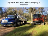 Top Signs You Need Septic Pumping in Anderson