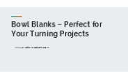 Bowl Blanks – Perfect for Your Turning Projects
