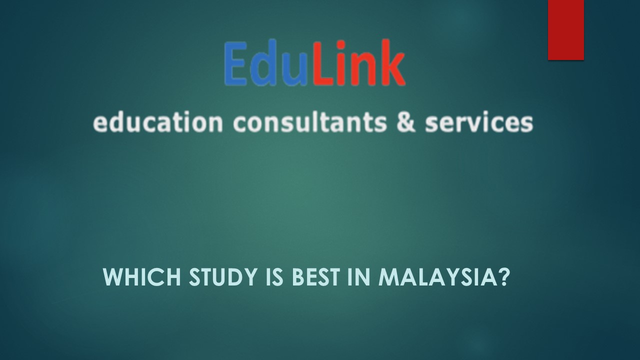 Which Study is best in Malaysia?