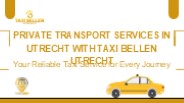 Private Transport Services in Utrecht | Taxi Utrecht