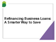 Refinancing Business Loans: A Smarter Way to Save