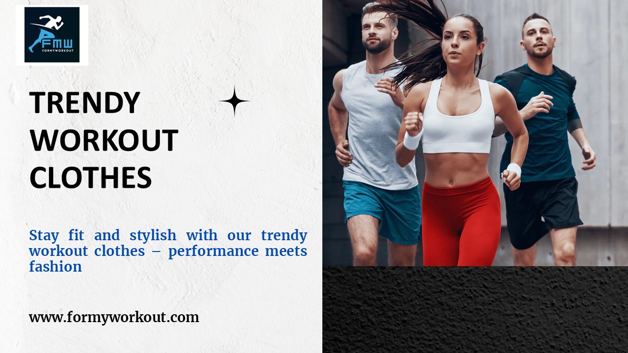Trendy Workout Clothes