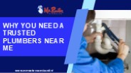 Why You Need A Trusted Plumbers Near Me