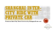 Shanghai Inter-City Ride with Private Car